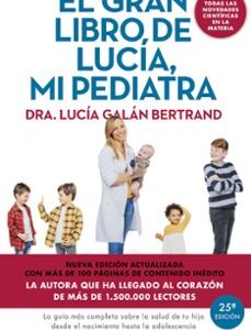 Portada de Dra. Lucía Galán Bertrand El gran libro de Lucía, mi pediatra Editorial Planeta
