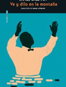 Portada de James Baldwin Ve y dilo en la montaña Editorial Sexto Piso