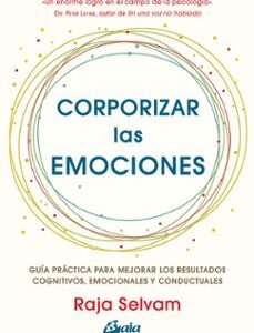 Portada de Raja Selvam Corporizar las emociones Gaia Ediciones
