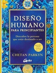 Portada de Chetan Parkyn Diseño humano para principiantes Editorial Gaia
