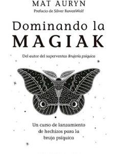 Portada de Mat Auryn Dominando la magiak Ediciones Obelisco