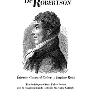 Portada de Robert Étienne Gaspard Obras completas de Robertson Ilustrado Tapa Dura Edición limitada Editorial Cinestecia