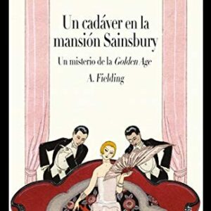 Portada de A. E. Fielding Un cadáver en la mansión Sainsbury Ilustrado Editorial Dépoca
