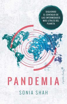 Portada de Sonia Shah Pandemia Enfermedades más letales del planeta Editorial Capitán Swing