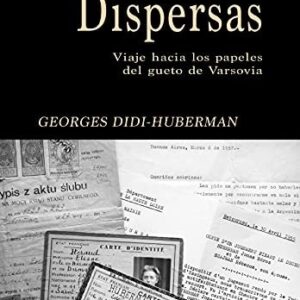 Portada de Georges Didi Huberman Dispersas Editorial Asociación Shangrila