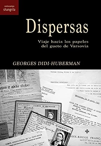 Portada de Georges Didi Huberman Dispersas Editorial Asociación Shangrila