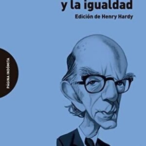 Portada de Sobre la libertad y la igualdad Isaiah Berlin Página Indómita