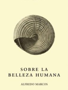 Portada de Alfredo Marcos Sobre la belleza humana Editorial Menoslobos