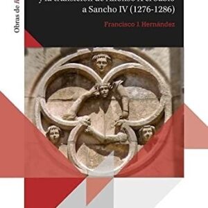 Portada de Francisco J. Hernández Hombres del rey la transición de Alfonso X El Sabio a Sancho Iv Ediciones Universidad de Salamanca