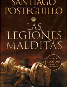 Portada de Santiago Posteguillo Las legiones malditas Ediciones B