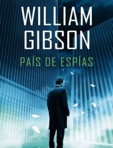 Portada de William Gibson País de espias Editorial Plata