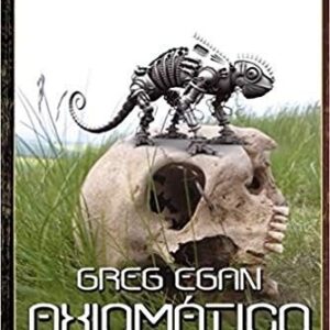 Portada de Greg Egan Axiomático Editorial Ajec