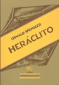 Portada de Oswald Spengler Heráclito Editorial Espuela de plata