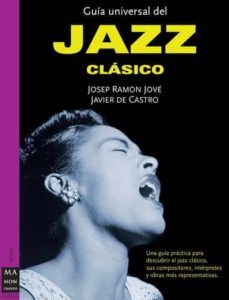 Portada de Josep Jové y Javier de Castro Guía universal del jazz clásico Editorial Robin Book Manontroppo