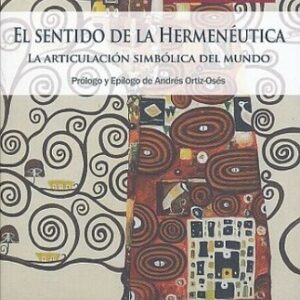 Portada de Luis Garagalza Arrizabalaga El sentido de la hermenéutica La articulación simbólica del mundo Editorial Anthropos