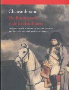 Portada de Francois de Chateaubriand De Buonaparte y de los Borbones Editorial Acantilado