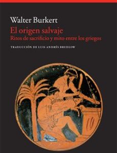 Portada de Walter Burkert El origen salvaje Editorial Acantilado