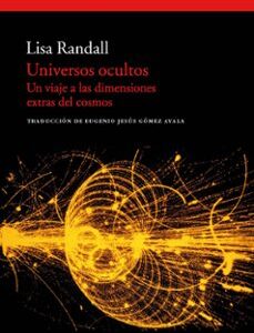 Portada de Lisa Randall Universos ocultos Editorial Acantilado