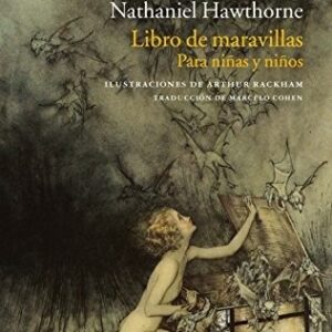 Portada de Nathaniel Hawthorne Libro de maravillas para niñas y niños Editorial Acantilado