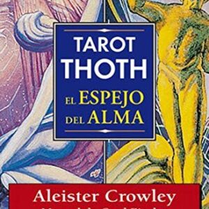 Portada de Aleister Crowley Tarot Thoth Espejo del alma Cartas y guía Editorial Arkano Books