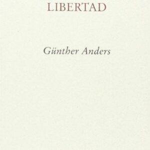 Portada de Günther Anders Acerca de la libertad Editorial Pre Textos