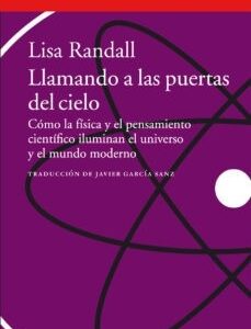 Portada de Lisa Randall Llamando a las puertas del cielo Editorial Acantilado