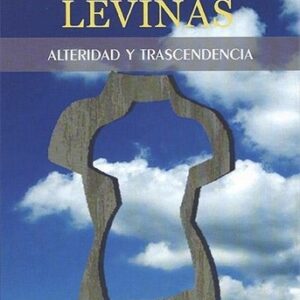 Portada de Emmanuel Lévinas Alteridad y trascendencia Arena Libros