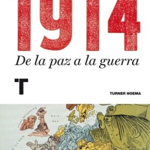 Portada de Margaret Macmillan 1914 De la paz a la guerra Editorial Turner