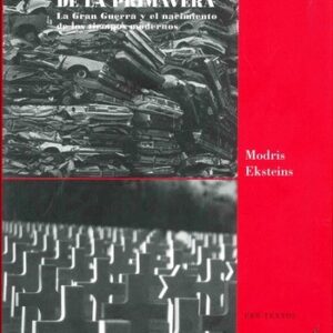 Portada de Modris Eksteins La consagración de la primavera Editorial Pre-textos