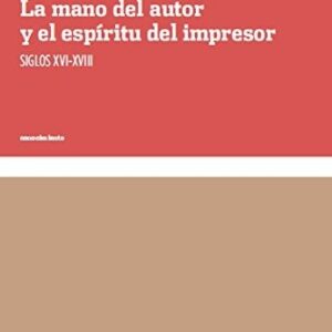 Portada de Roger Chartier La mano del autor y el espíritu del impresor Editorial Katz