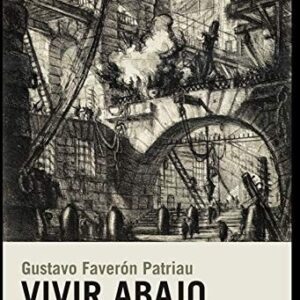 Portada de Gustavo Faverón Patriau Vivir abajo Editorial Candaya