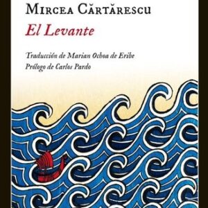 Portada de Mircea Cartarescu El levante Editorial Impedimenta