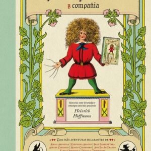 Portada de Heinrich Hoffmann Pedro Melenas y compañía Editorial Impedimenta