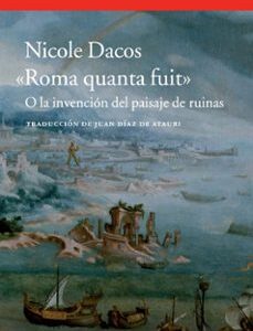 Portada de Nicole Dacos Roma quanta fuit Editorial Acantilado