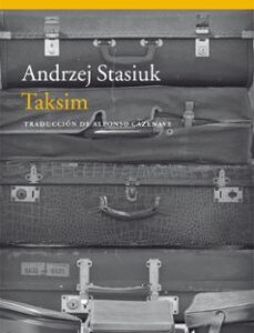 Portada de Andrej Stasiuk Taksim Editorial Acantilado