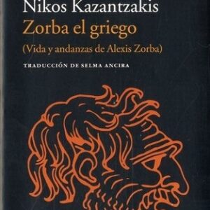 Portada de Nikos Kazantzakis Zorba El griego Editorial Acantilado