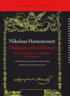 Portada de Nikolaus Harnoncourt Diálogos sobre Mozart Editorial Acantilado