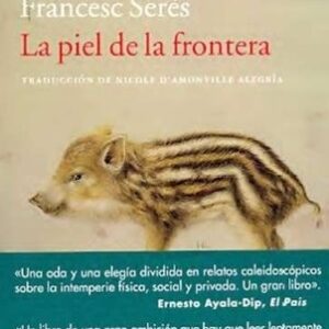 Portada de Francesc Serés Guillén La piel de la frontera Editorial Acantilado