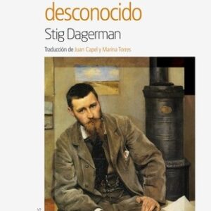 Portada de Stig Dagerman El hombre desconocido Editorial Nórdica