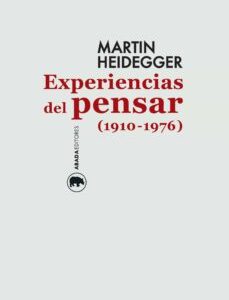 Portada de Martín Heidegger Experiencias del pensar Editorial Abada