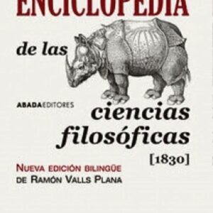 Portada de Georg Wilhelm Friedrich Hegel Enciclopedia de las ciencias filosóficas Edición bilingue Tapa dura Editorial Abada
