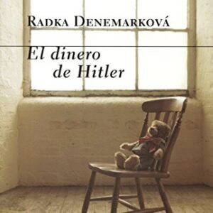 Portada de Radka Denemarkova El dinero de Hitler Editorial Galaxia Gutenberg
