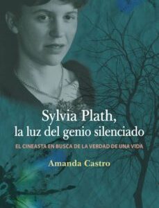 Portada de Amanda Castro Sylvia Plath La luz del genio silenciado Editorial Anthropos