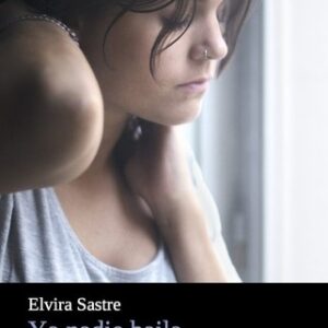 Portada de Elvira Sastre Ya nadie baila Antología poética Ediciones Valparaíso