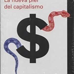 Portada de Arias Xosé Carlos y Antón Costas La nueva piel del capitalismo Editorial Galaxia Gutenberg