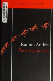 Portada de Ramón Andrés Pensar y no caer Editorial Acantilado