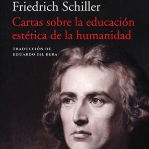 Portada de Friedrich Schiller Cartas sobre la educación estética de la humanidad Editorial Acantilado