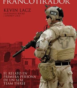 Portada de Kevin Lacz El Último francotirador El relato en primera persona de un SEAL Team Three Editorial Crítica