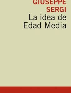 Portada de Giuseppe Sergi La idea de la Edad Media Editorial Crítica