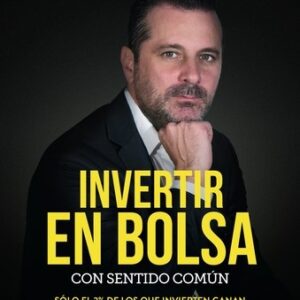 Portada de José Antonio Madrigal Invertir en bolsa con sentido común Editorial Alienta